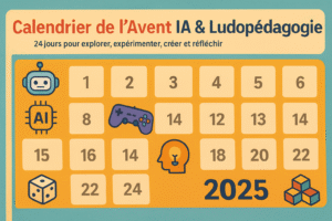 Lire la suite à propos de l’article Calendrier de l&rsquo;Avent 2025 spécial IA et ludopédagogie